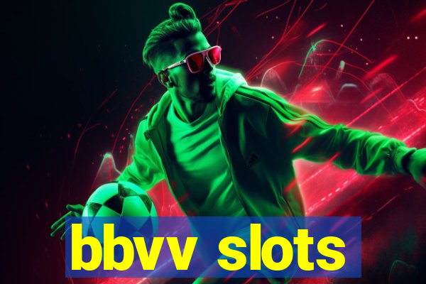 bbvv slots